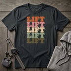 Lift Lift Lift T-Shirt