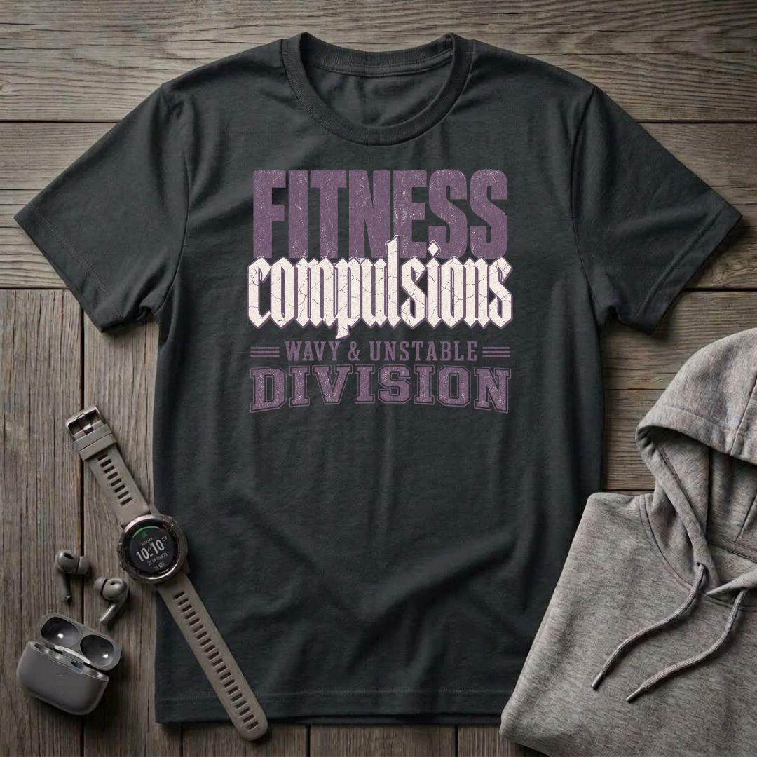 Fitness Compulsions T-Shirt