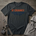 If Cranky Please Return to the Gym T-Shirt