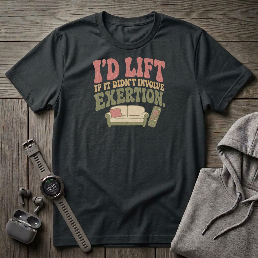I'd Lift T-Shirt