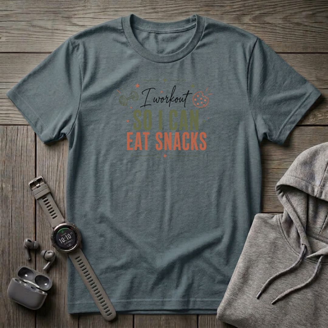 I Workout So I Can Eat Snacks T-Shirt