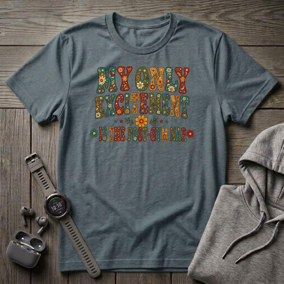 My Only Excitement T-Shirt