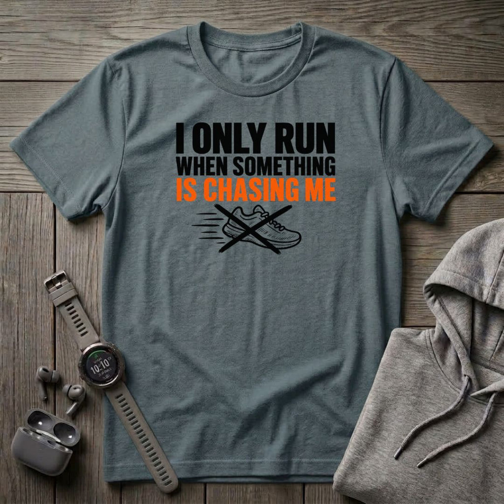 I Only Run T-Shirt