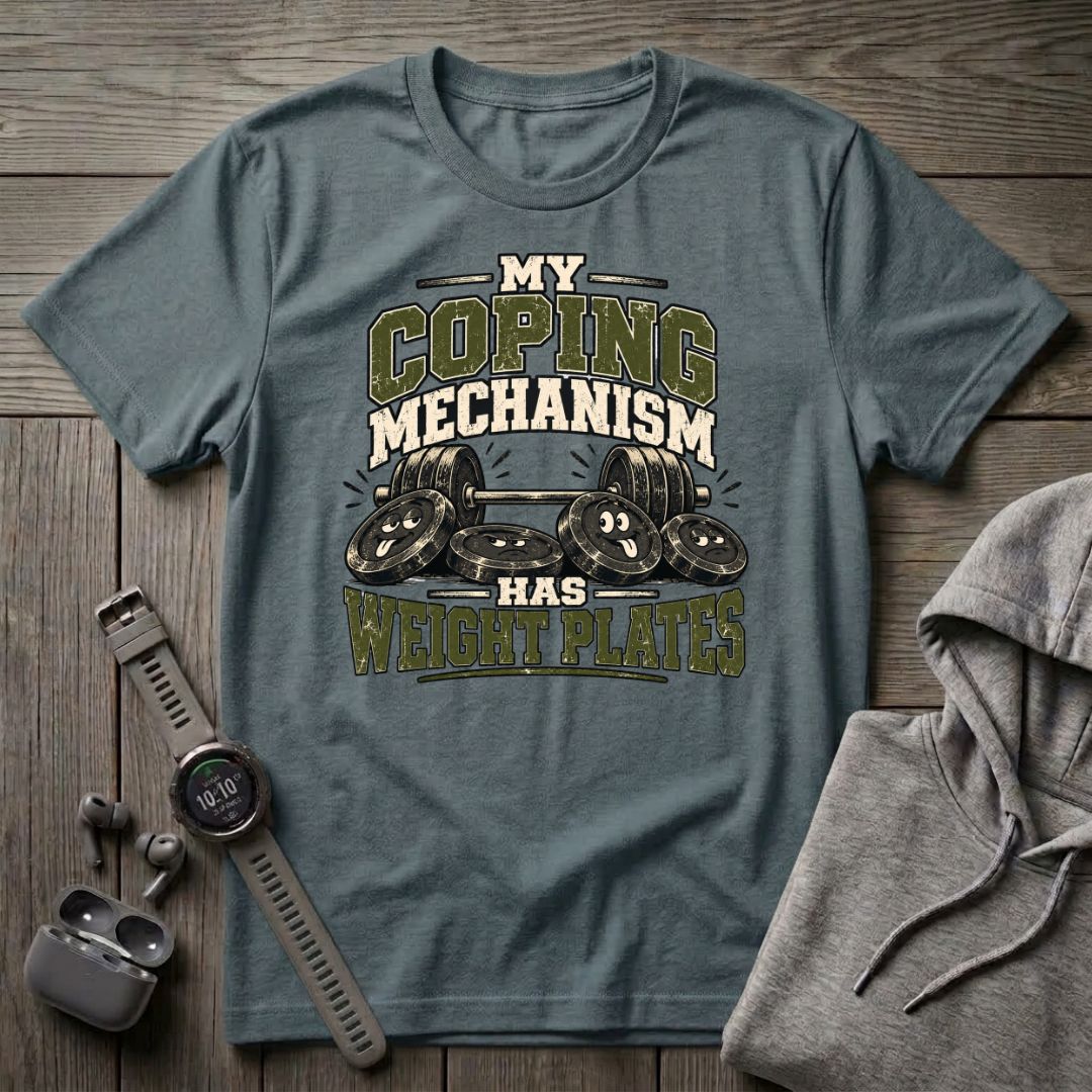 My Coping Mechanism 2... T-Shirt