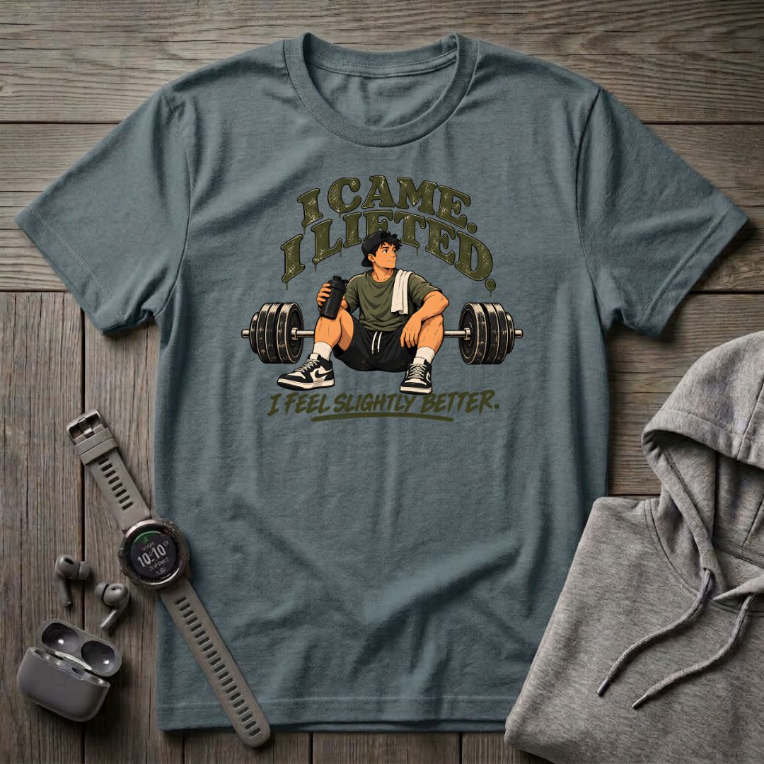 I came. I Lifted... T-Shirt