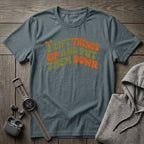 I Lift Things Up T-Shirt