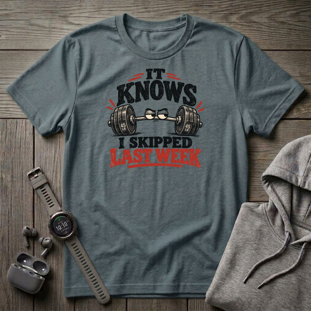 I Skipped Last Week T-Shirt