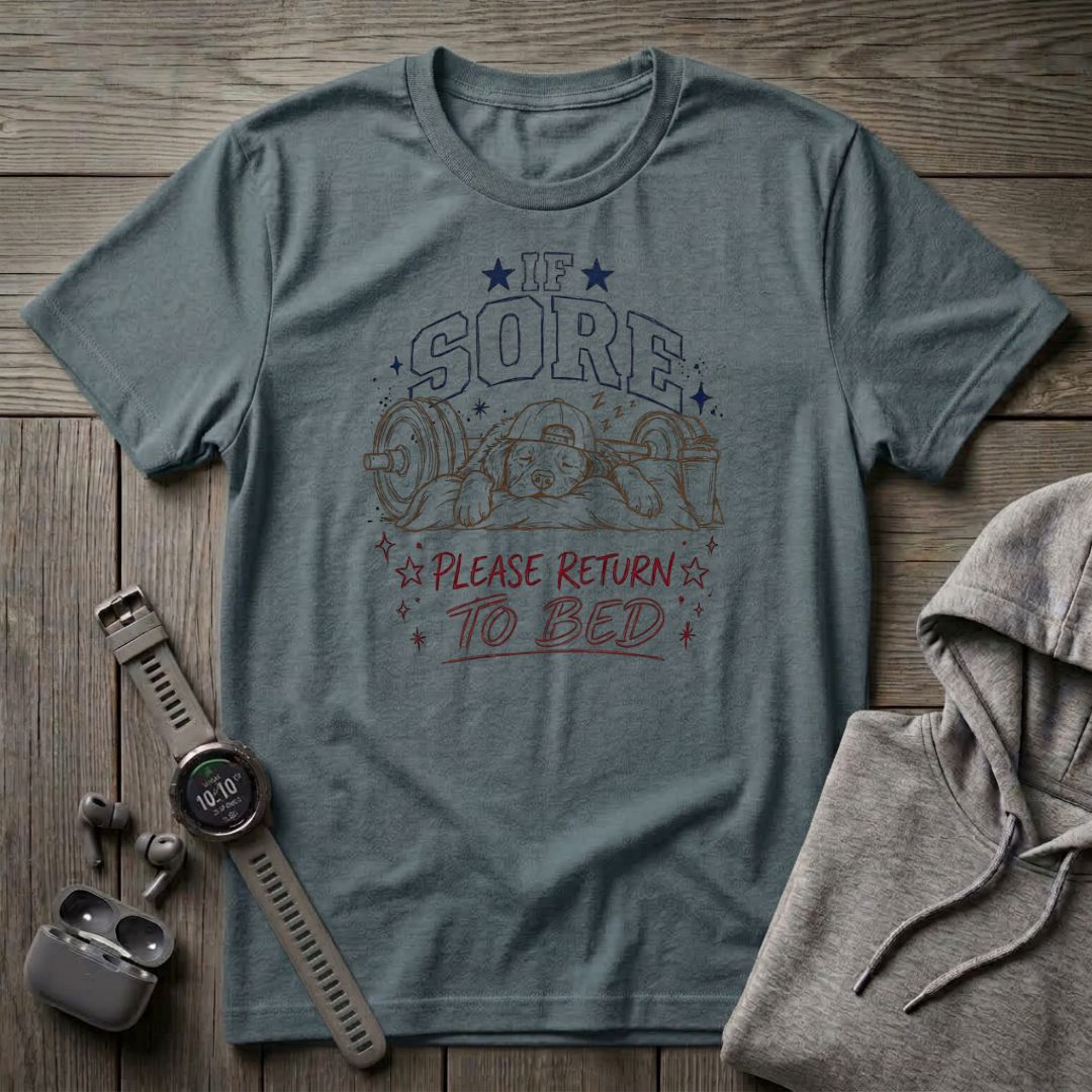 If Sore Please Return to Bed T-Shirt