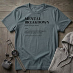 Mental Breakdown T-Shirt