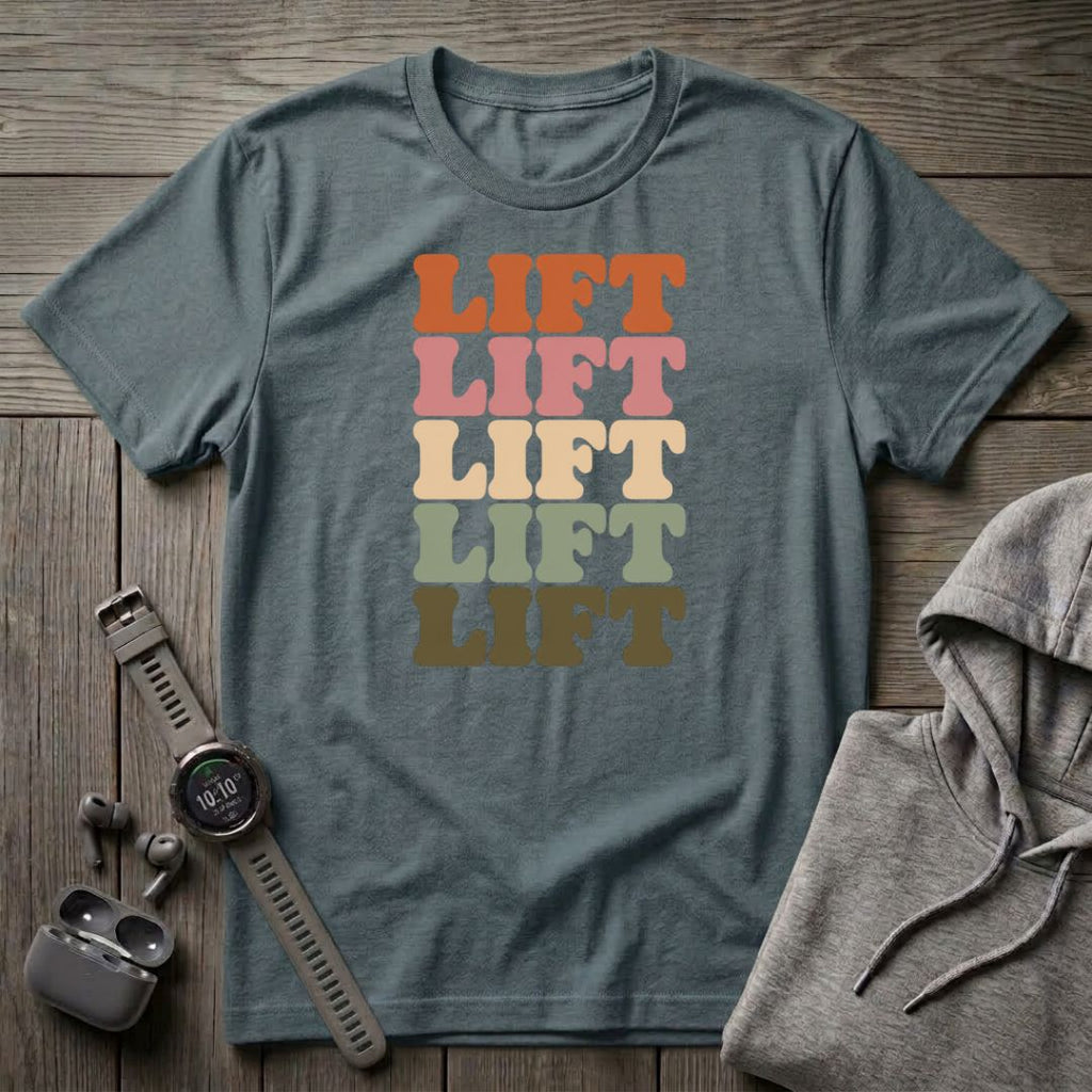 Lift Lift Lift T-Shirt