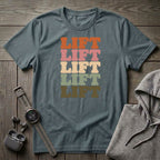 Lift Lift Lift T-Shirt