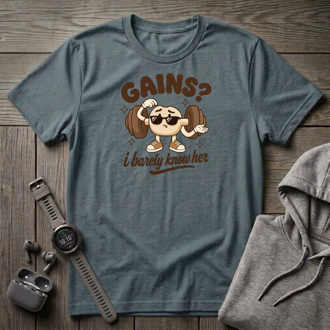 Gains? T-Shirt