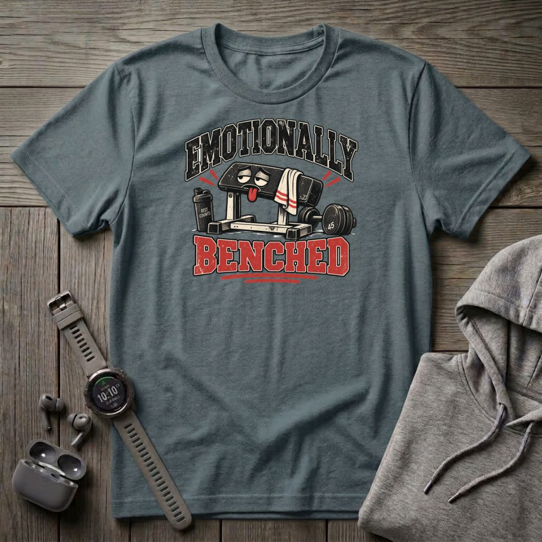Emotionally Benched T-Shirt