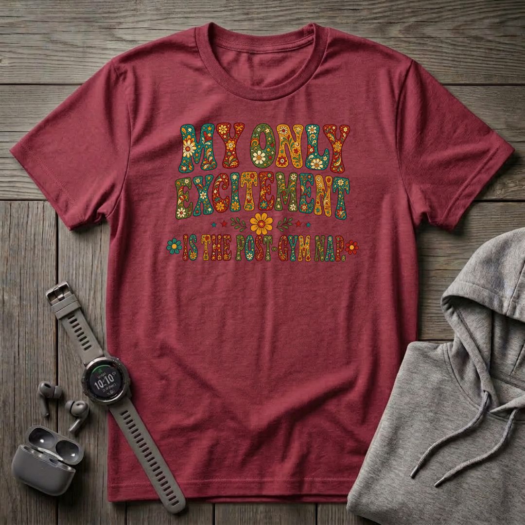 My Only Excitement T-Shirt