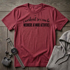 I Workout so I Can Be... T-Shirt