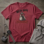 We're Both Struggling T-Shirt