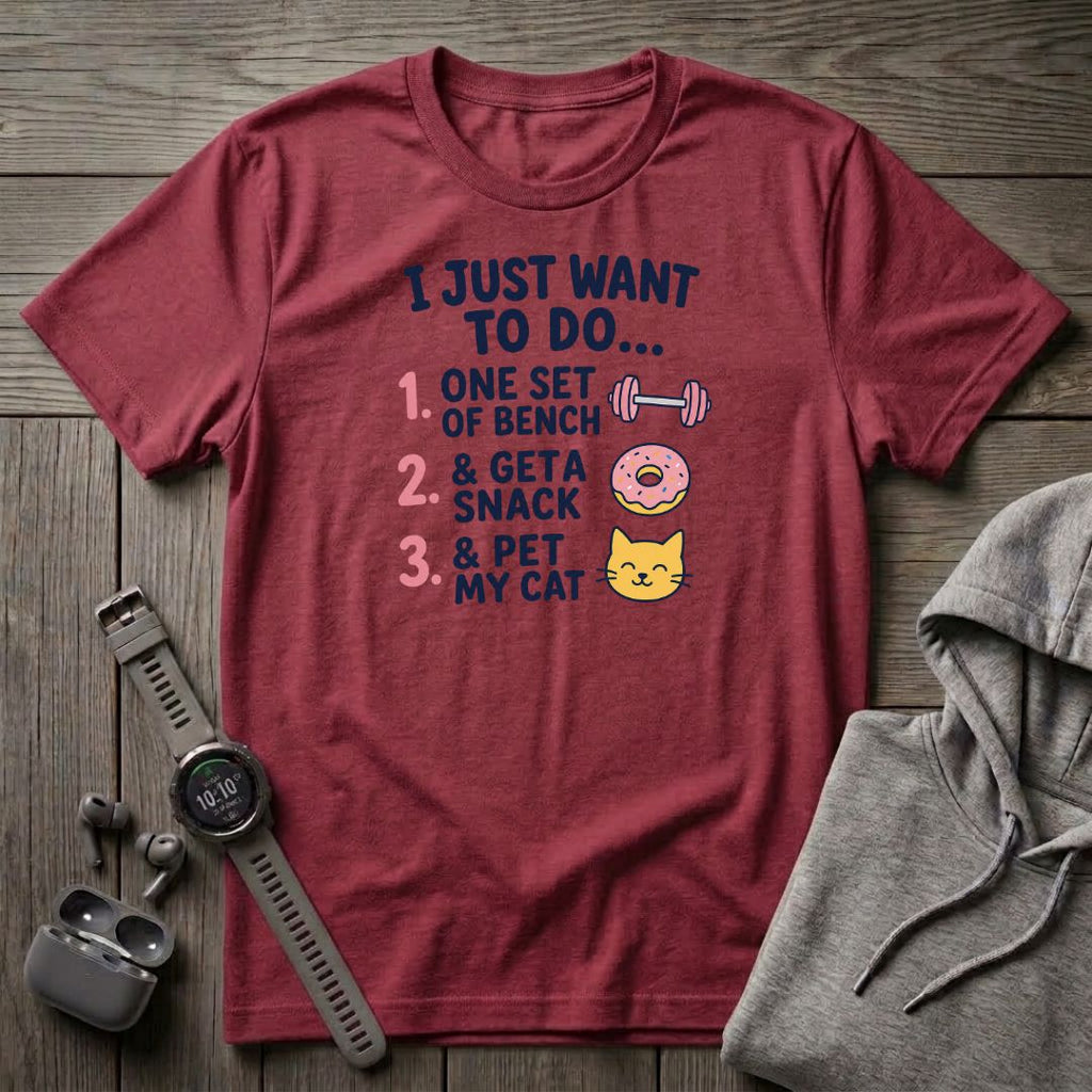 I Just Want To Do T-Shirt