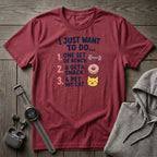 I Just Want To Do T-Shirt
