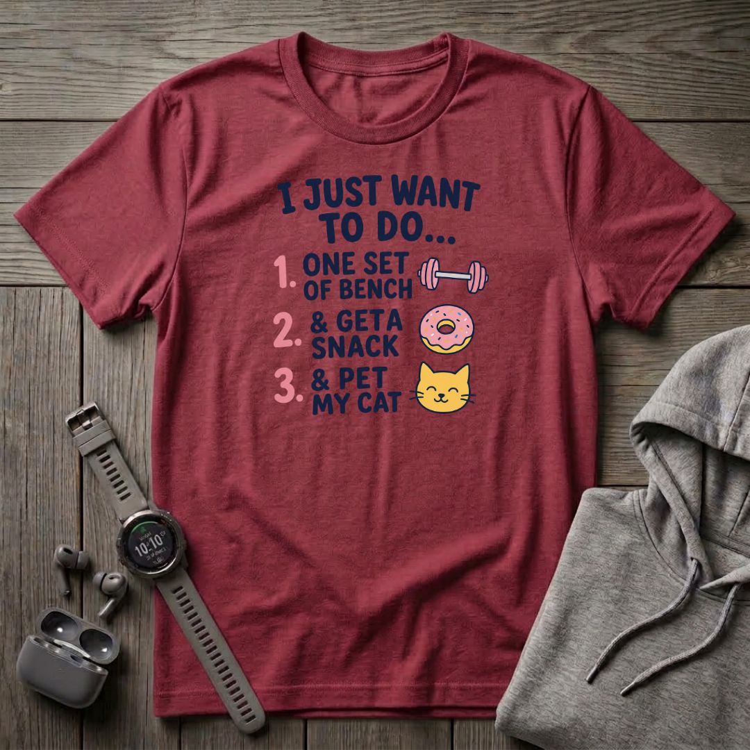 I Just Want To Do T-Shirt