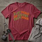 I Lift Things Up T-Shirt