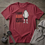 I Have a Lot on My Plate(s) T-Shirt