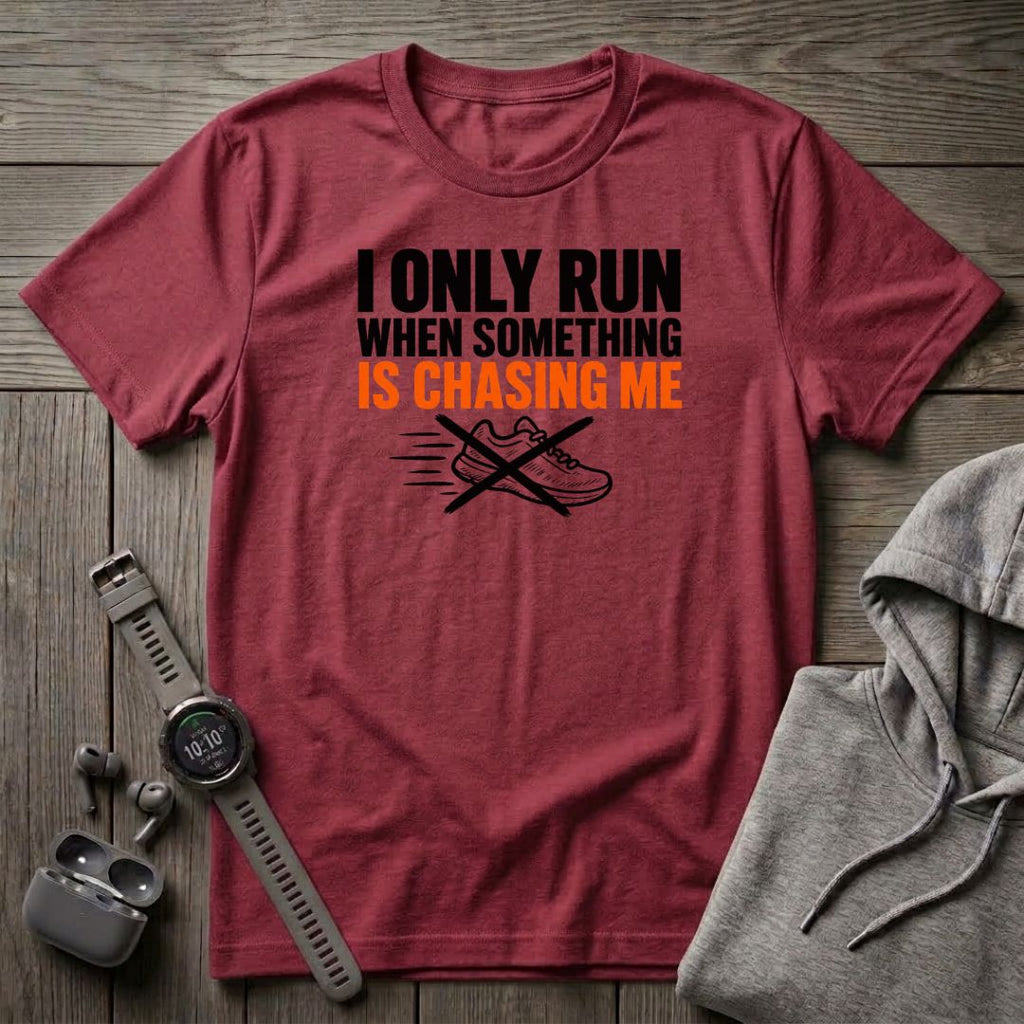 I Only Run T-Shirt