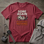 Sore Again Regretting Nothing T-Shirt