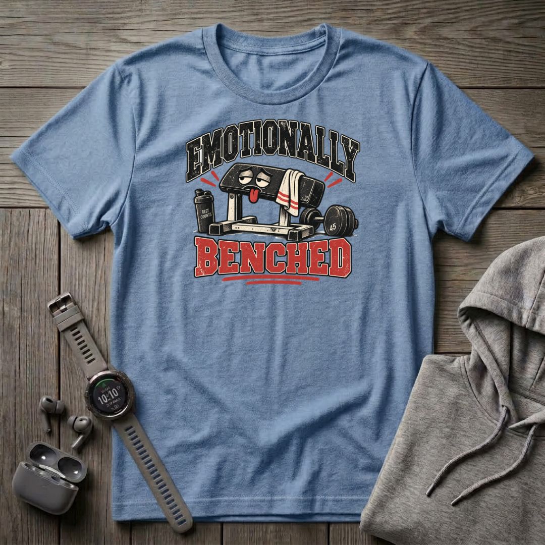 Emotionally Benched T-Shirt