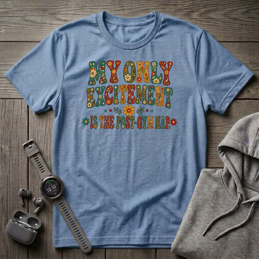 My Only Excitement T-Shirt