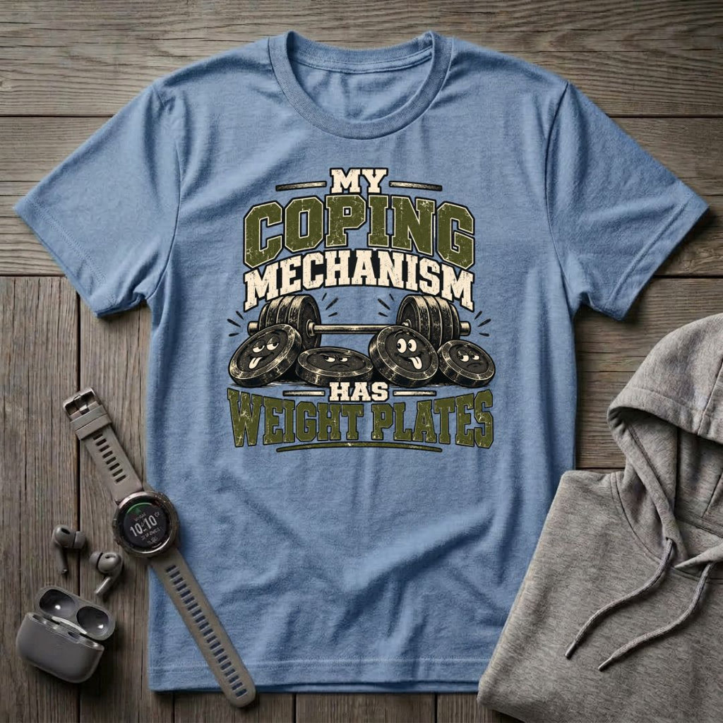 My Coping Mechanism 2... T-Shirt
