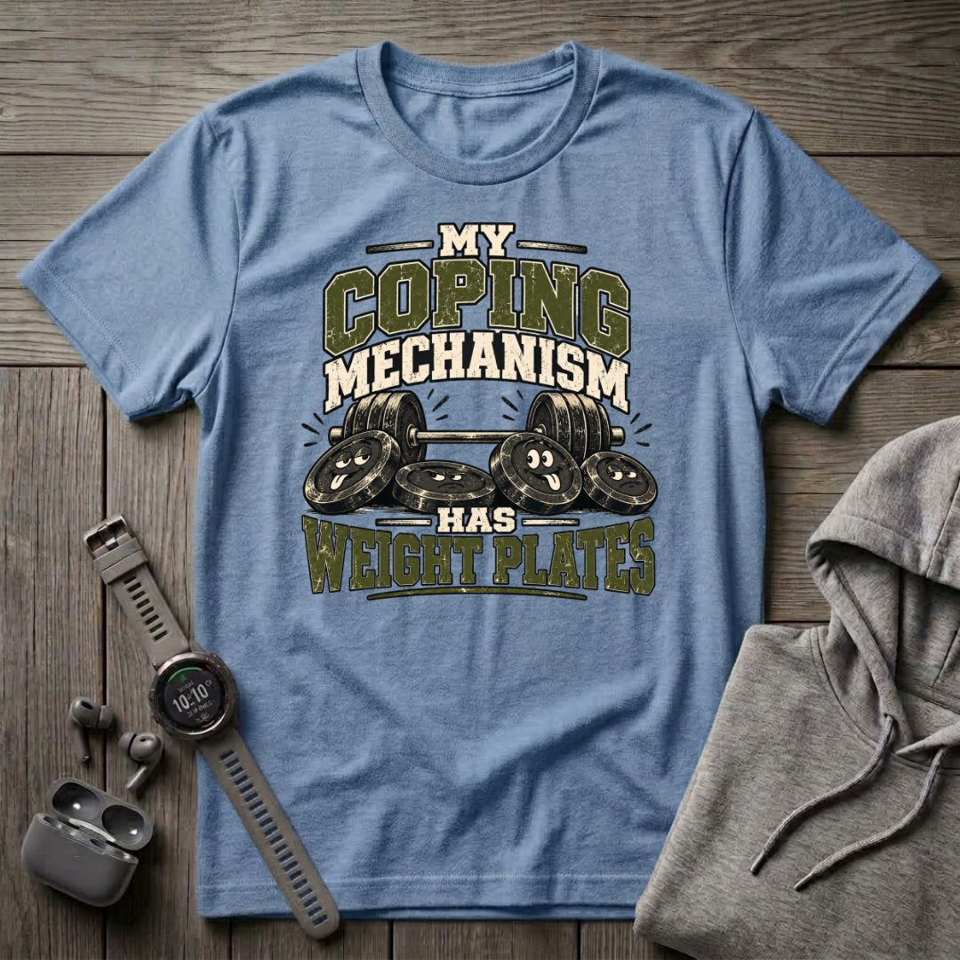 My Coping Mechanism 2... T-Shirt