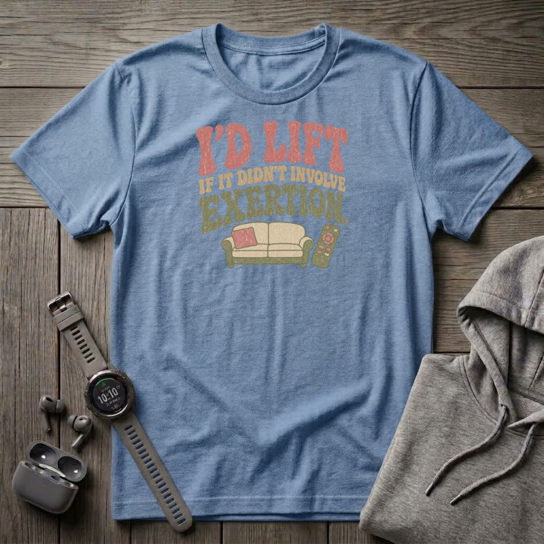 I'd Lift T-Shirt