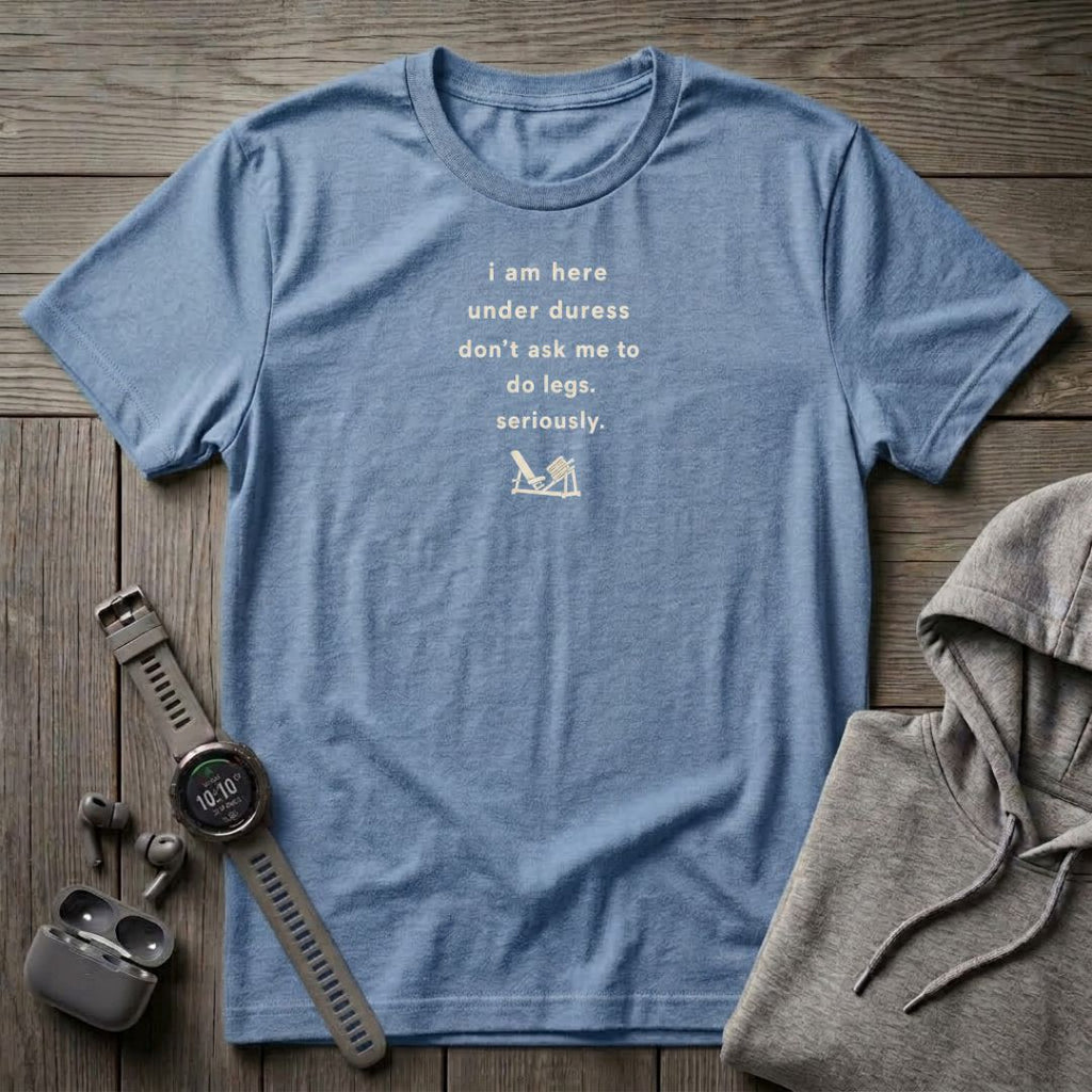 I Am Here Under Duress T-Shirt