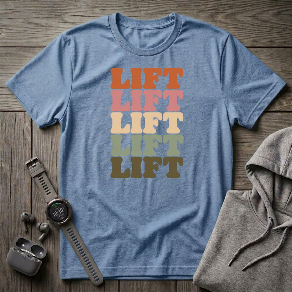 Lift Lift Lift T-Shirt