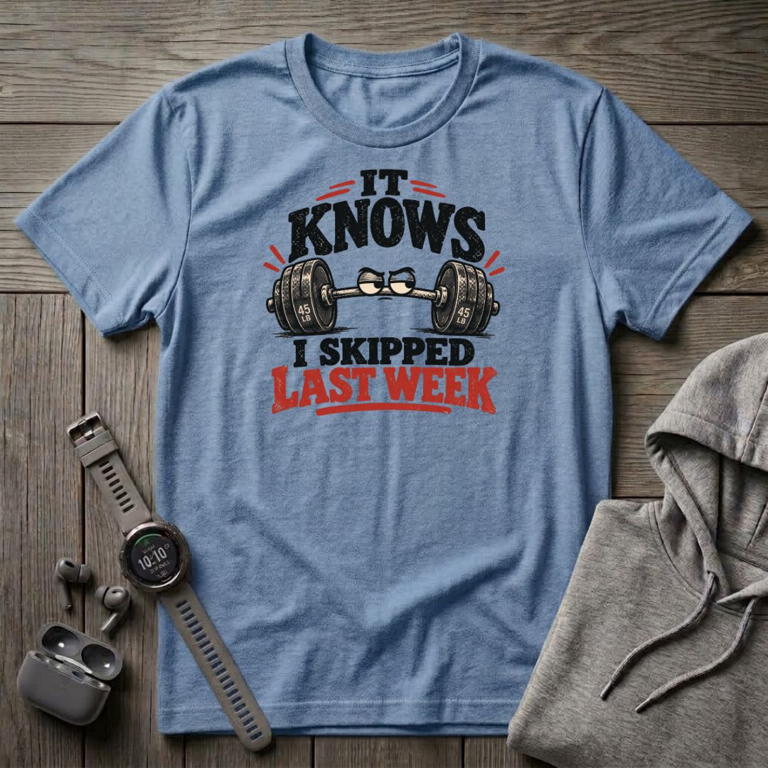 I Skipped Last Week T-Shirt