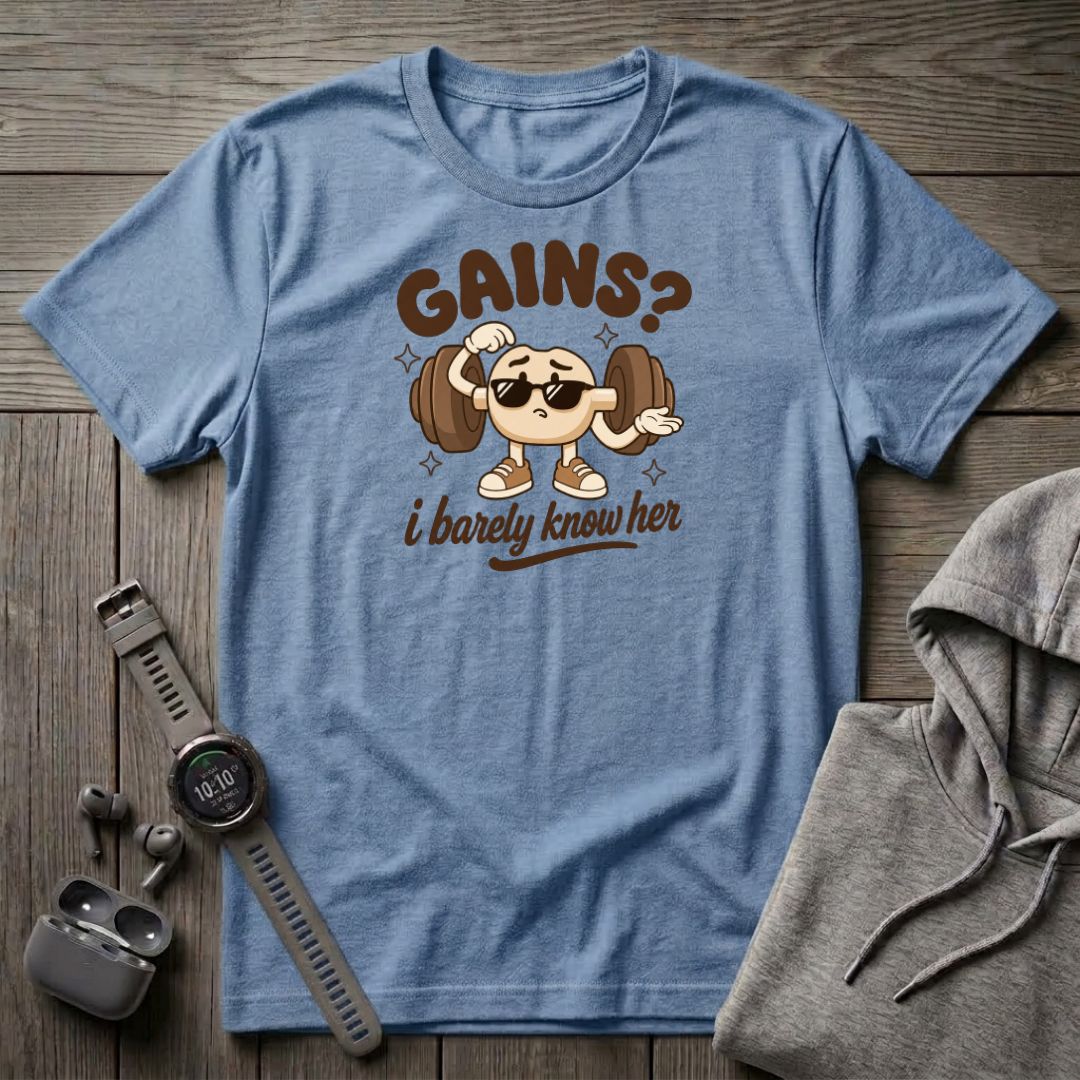 Gains? T-Shirt