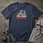 Still Going Nowhere T-Shirt