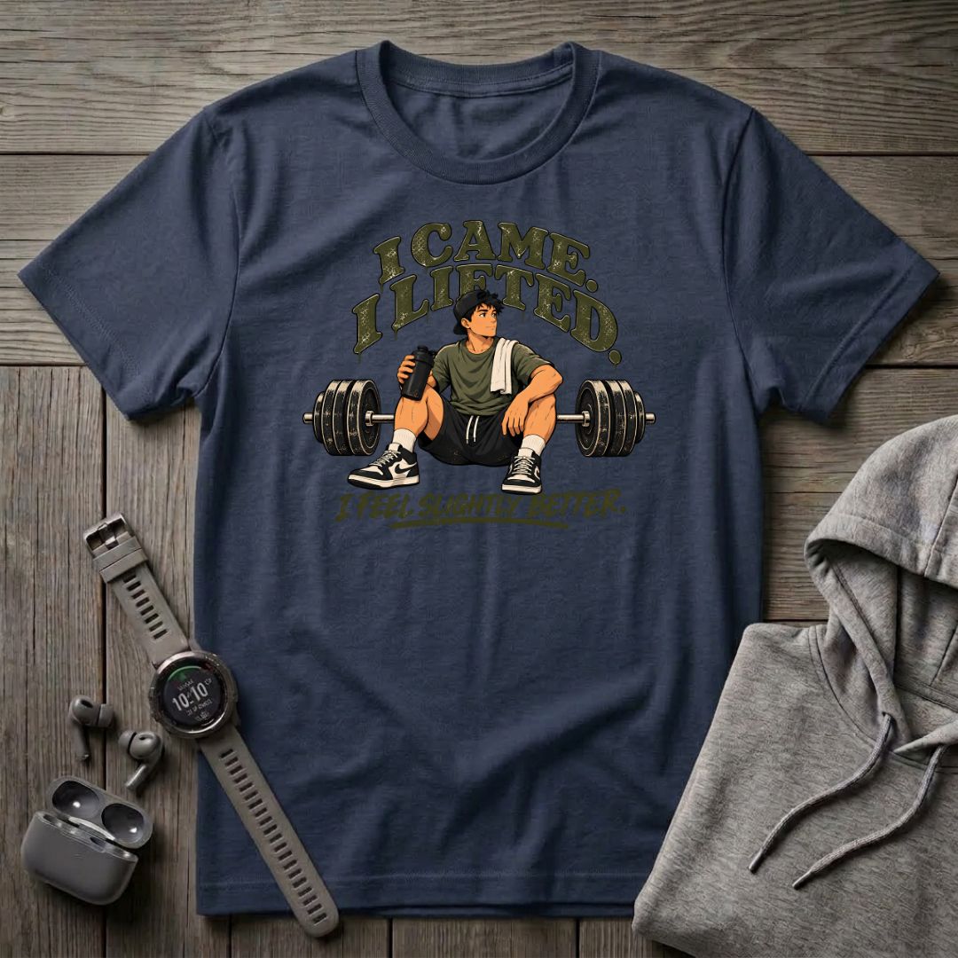 I came. I Lifted... T-Shirt
