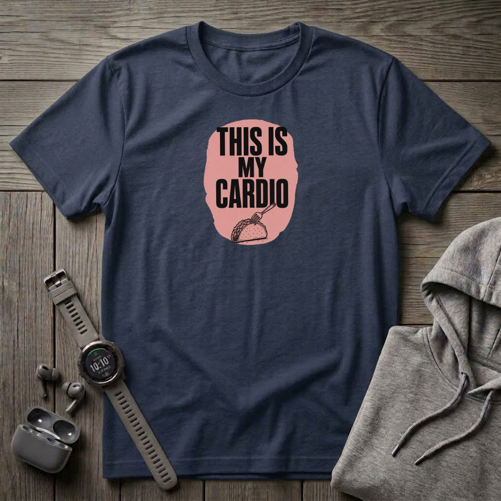 This is My cardio T-Shirt