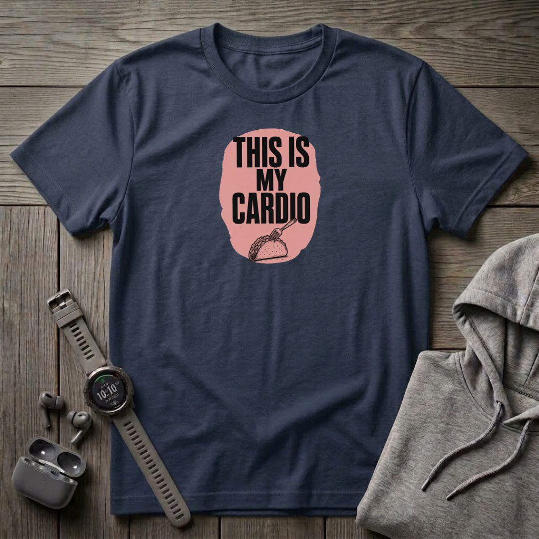 This is My cardio T-Shirt