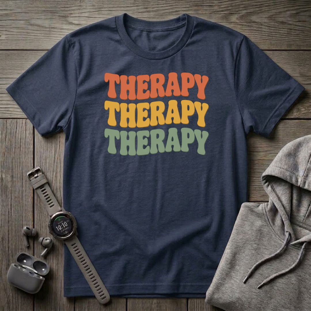 Therapy Therapy Therapy T-Shirt