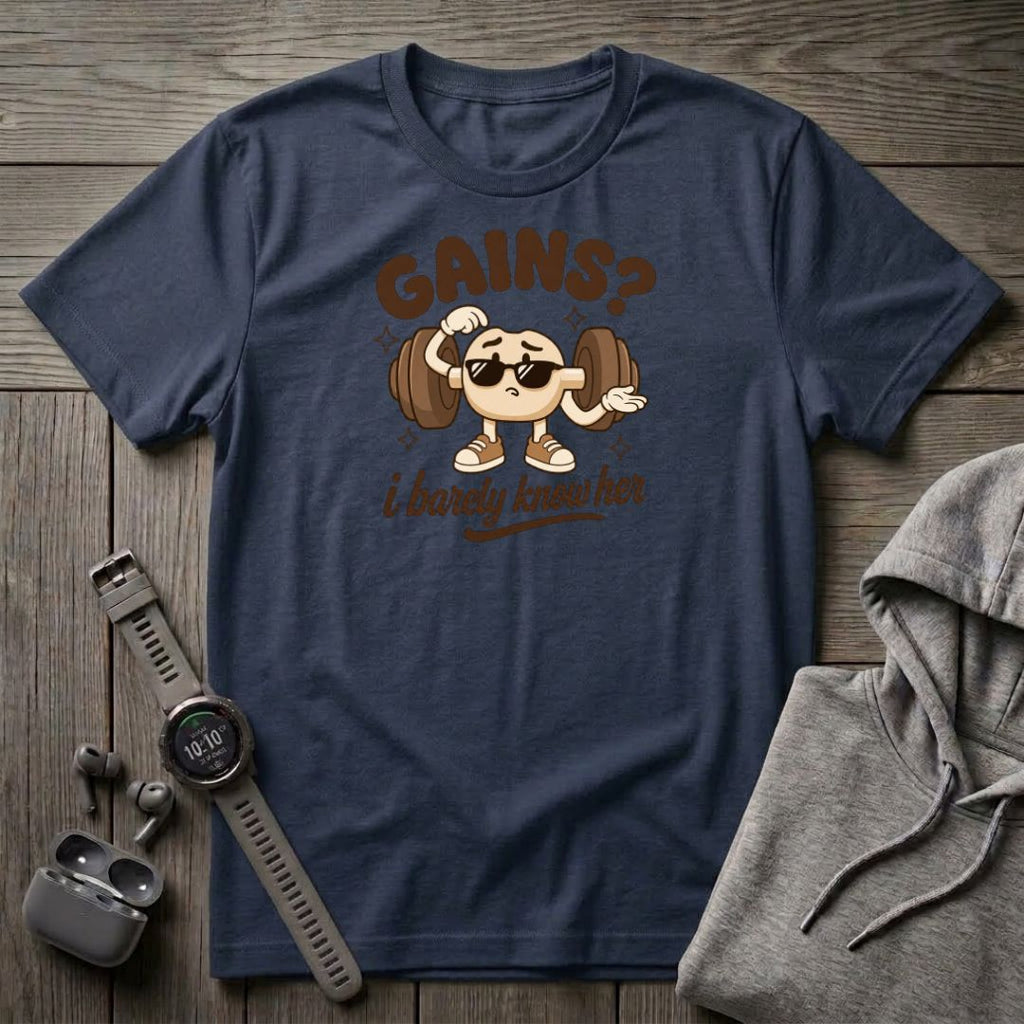 Gains? T-Shirt