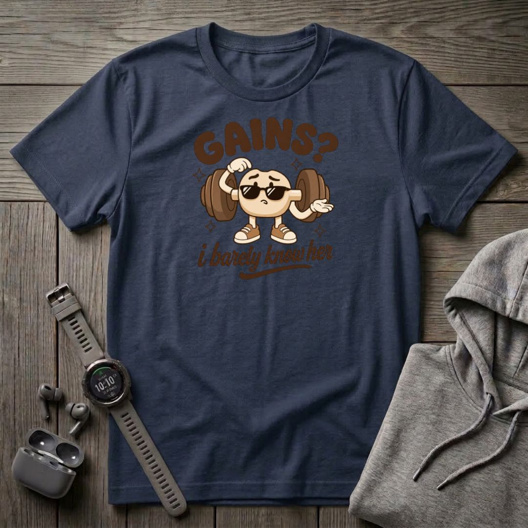 Gains? T-Shirt