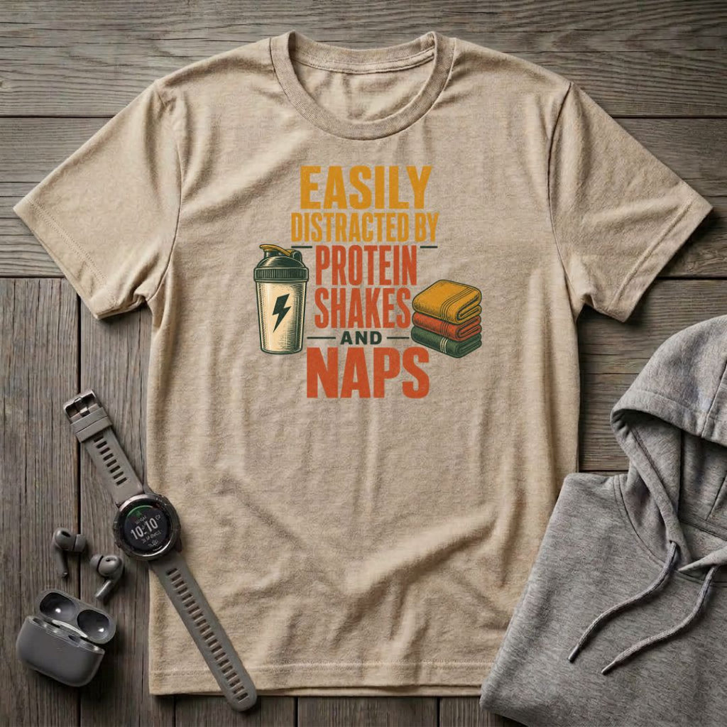 Easily Distracted by Protein Shakes T-Shirt