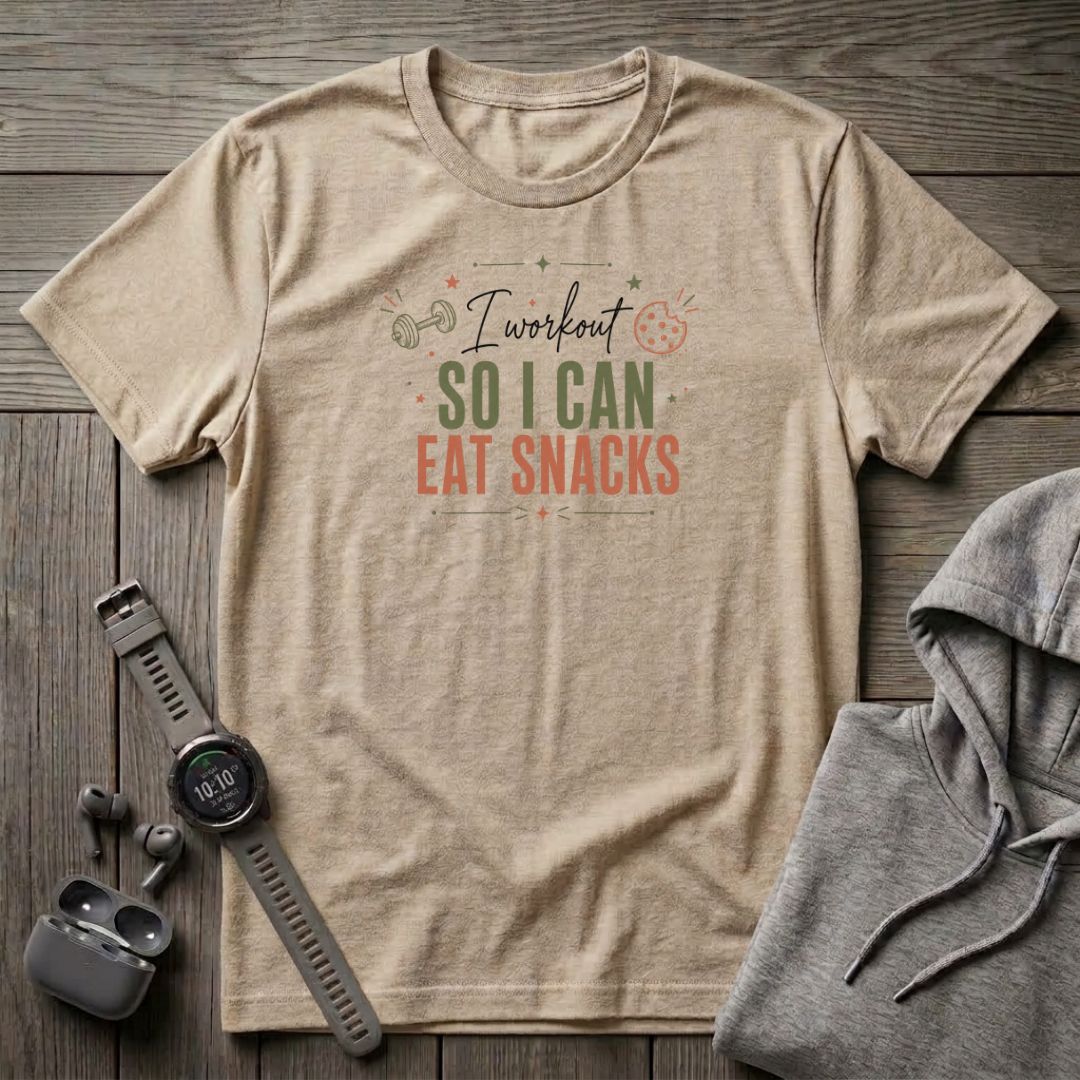I Workout So I Can Eat Snacks T-Shirt