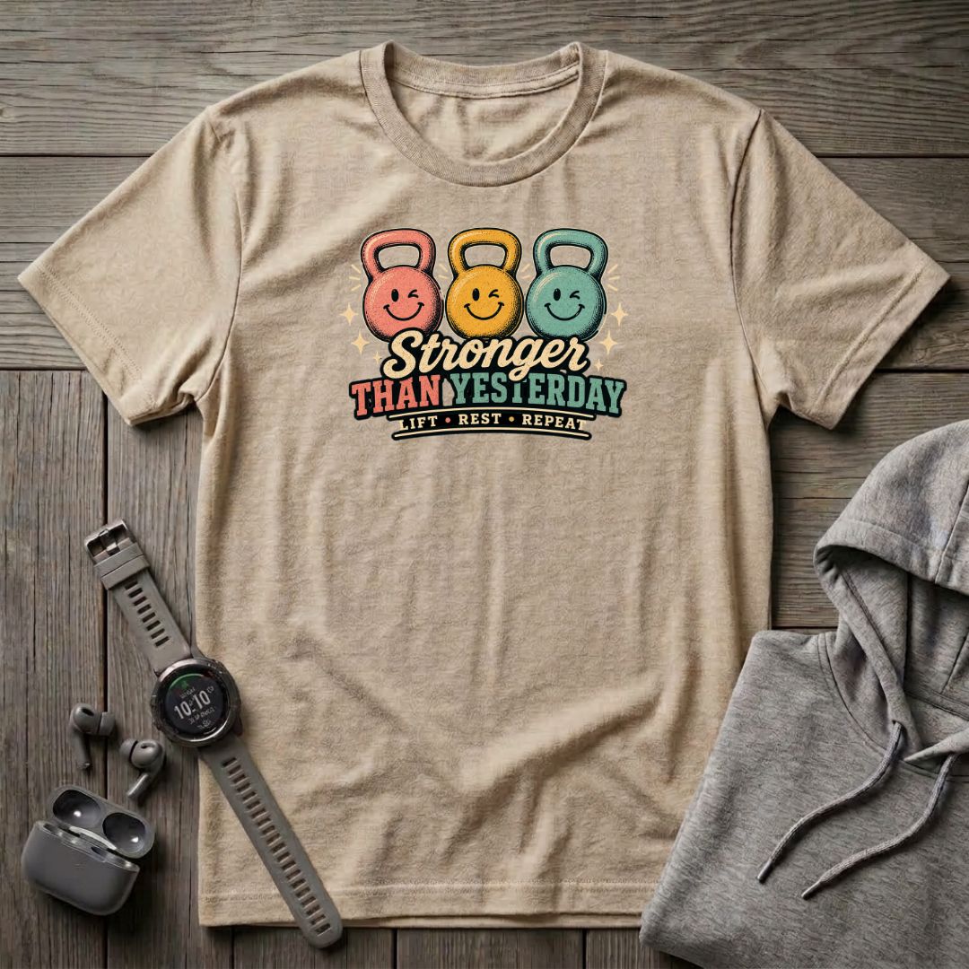 Stronger Than Yesterday T-Shirt