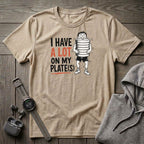 I Have a Lot on My Plate(s) T-Shirt