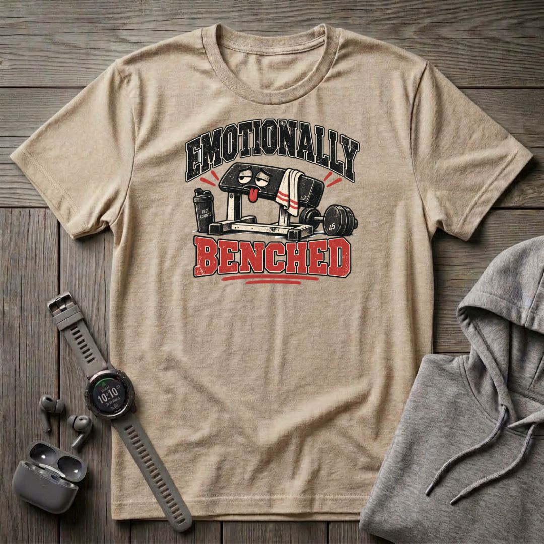 Emotionally Benched T-Shirt