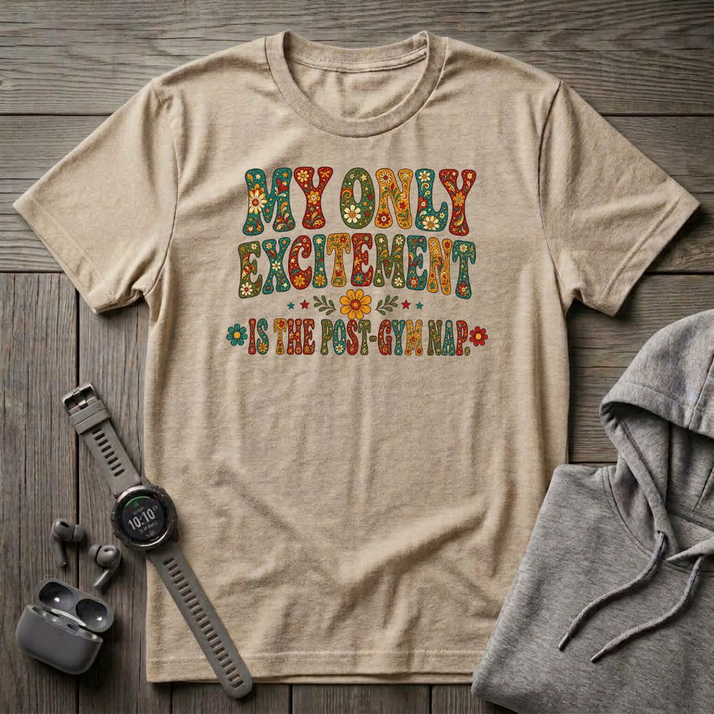 My Only Excitement T-Shirt