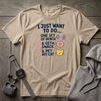 I Just Want To Do T-Shirt